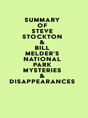 cover image of Summary of Steve Stockton & Bill Melder's National Park Mysteries & Disappearances